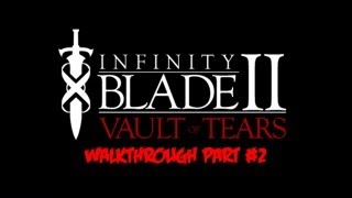 Infinity Blade II: Vault of Tears - Universal - Walkthrough Part #2 screenshot 5