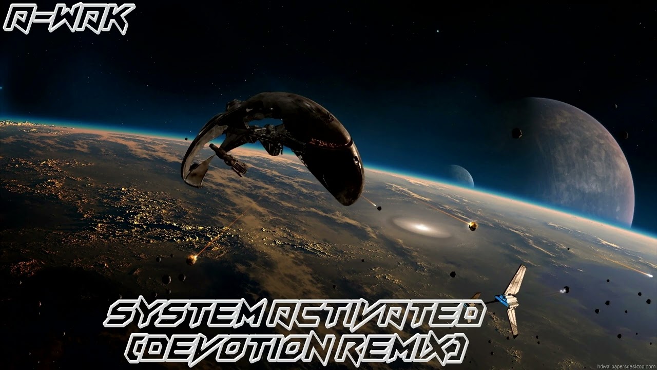 A-Wak - System Activated (Devotion Remix)