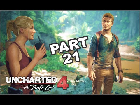 Uncharted 4 A Thief's End Walkthrough Gameplay Part 21