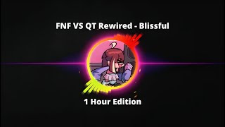 Fnf Vs Qt Rewired - Blissful 1 Hour Edition