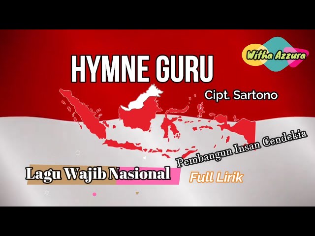 Lagu Wajib Nasional Hymne Guru Terbaru//Pembangun Insan Cendekia class=