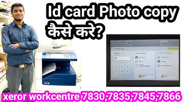 How To ID Card Photo Copy Xerox WorkCentre 7830,7835,7845,7855