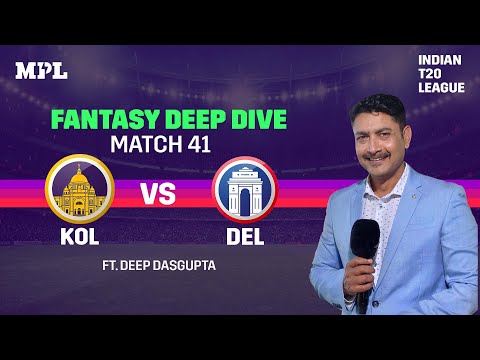 MPL Fantasy Deep Dive: KOL vs DEL | Indian T20 League 2021 | Match 41 | Expert Tips & Analysis