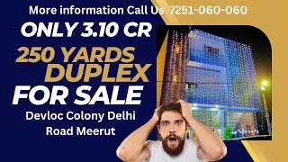 250 SQ Yards Duplex House Sale in Devloc colony Delhi Road Meerut #meerutpropertyexpert