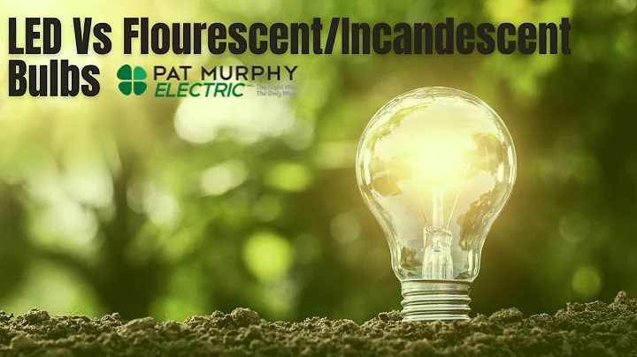 LED Versus Fluorescent/Incandescent Bulbs