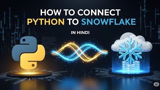 How to Connect Snowflake with Python | Types Of Connectors In Snowflake | Hemant TechTalks |