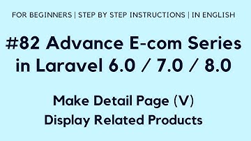 #82 Make E-com Website in Laravel 8 | Make Detail Page (V) | Display Related Products at Detail Page