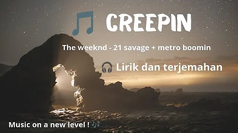 CREEPIN - the Weeknd ft 21 savage + metro boomin ( lirik dan terjemahan) 4k video