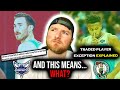 What The Gordon Hayward Trade Means For The Celtics (TPE EXPLAINED)