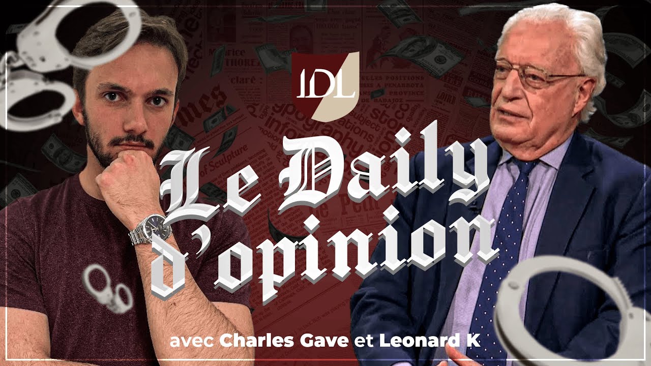 Charles Gave et Léonard K continuent la rentrée politique dans le Daily D'opinion.