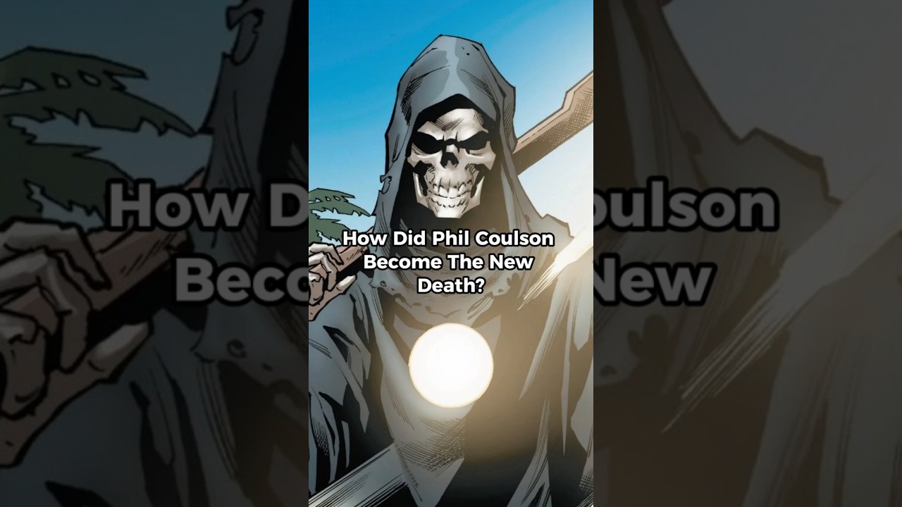How Did Phil Coulson Become The New Death 