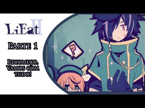 Lá vamos nós de novo.- LiEat 2 (Parte 1)