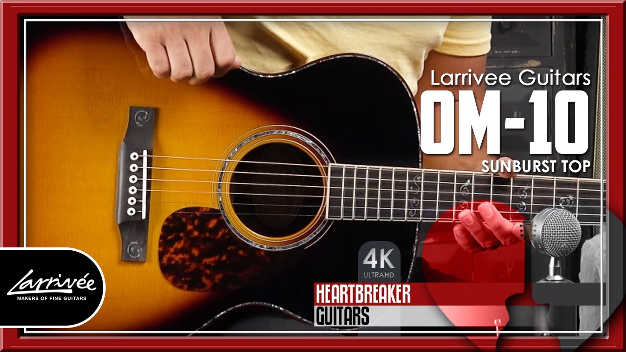 Larrivee OM-10 with Sitka Spruce Sunburst over Indian Rosewood