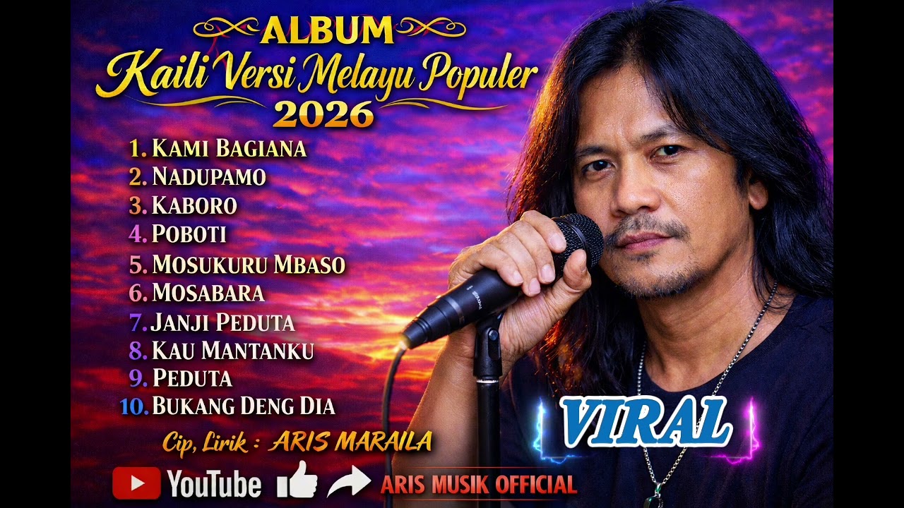 ALBUM KAILI VERSI MELAYU POPULER 2026 🔥 Lagu Kaili Terbaru & Viral | ARIS MARAILA