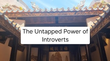 The Untapped Power of Introverts: Why Being Quiet is Your Superpower