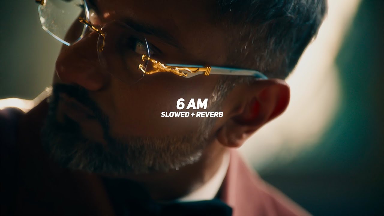 6 AM (Slowed + Reverb) - Yo Yo Honey Singh | BARATO NATION