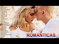 Las 100 mejores xitos romnticos  viejitas pero bonitas romanticas en espaol romanticas del ayer