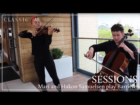 Mari and Hakon Samuelsen Play Barrière | Classic FM Sessions