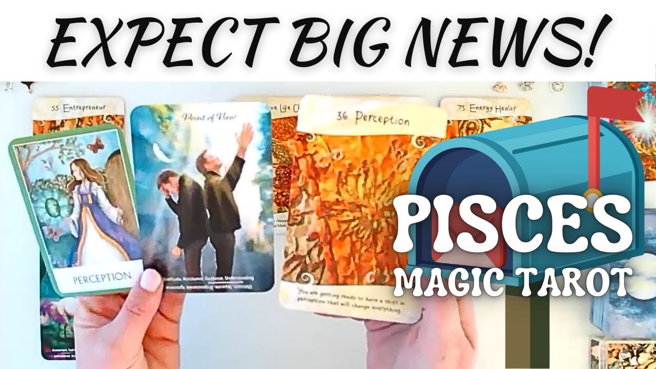 Pisces📫Expect Big News Because...🟠Your Entire Perception Has Changed♓Pisces Tarot Magic