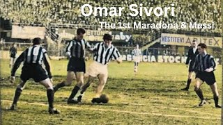 Omar Sivori ~ The 1st Maradona & Messi