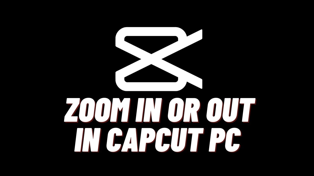 How To Zoom In And Out In Capcut PC | Easy Guide - YouTube
