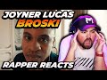 RAPPER REACTS to Joyner Lucas - Broski