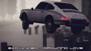 2ADVANCED - Drowning Love