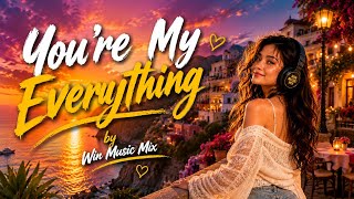 You're My Everything ❤️ | Romantic Tropical Pop Love Song | by Win Music Mix