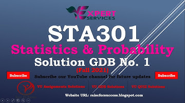 STA301 -  Statistics & Probability GDB Solution Fall 2021
