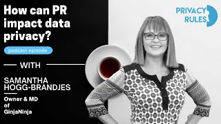 How can PR impact data privacy?
