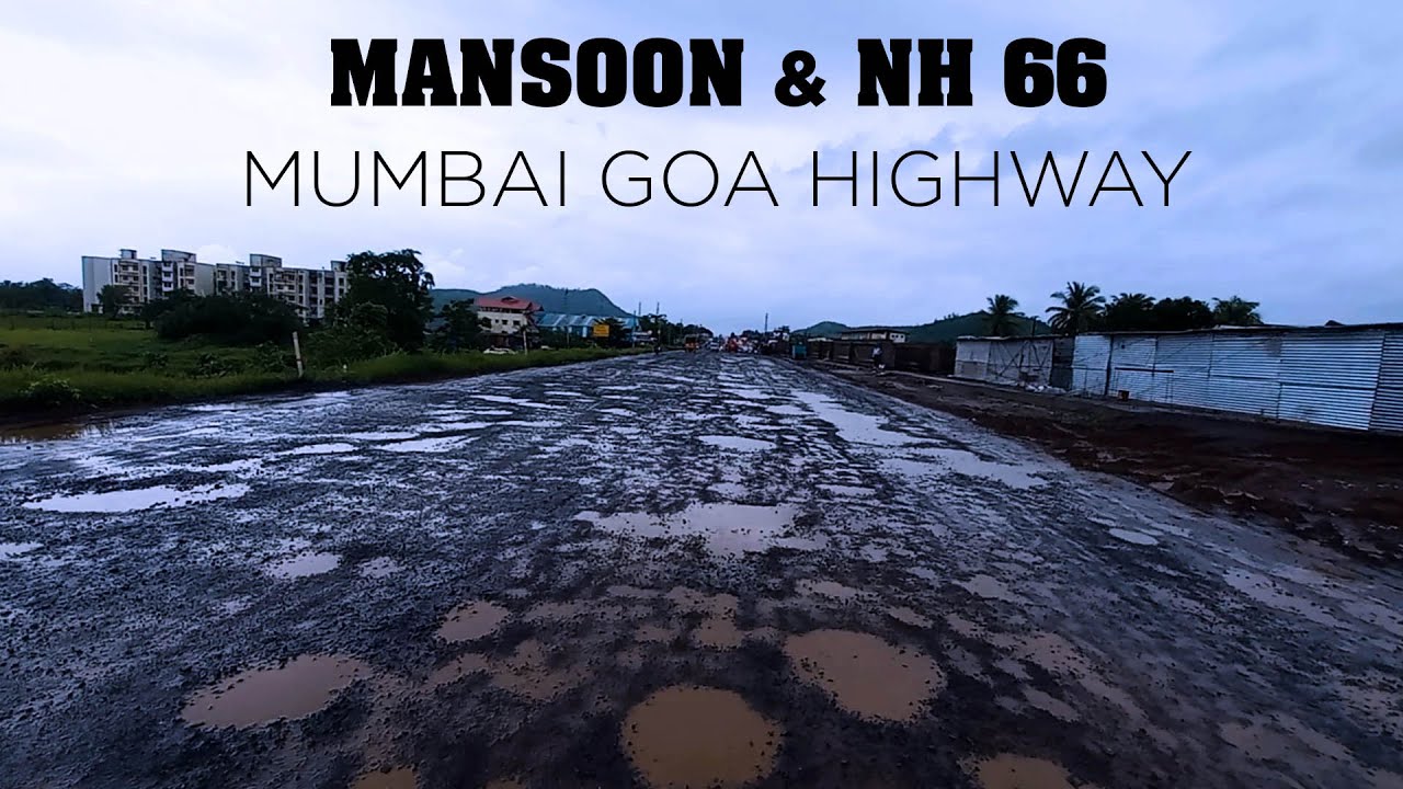 Mansoon & Mumbai Goa Highway 66  