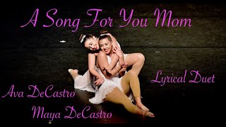 Ava Decastro &amp; Maya Decastro- A Song For You Mom