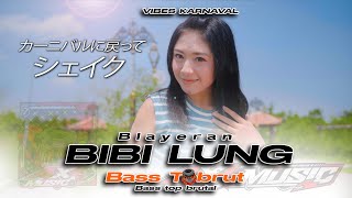 DJ BLAYERAN BIBI LUNG VIBES KARNAVAL 2024 - AXL MUSIC