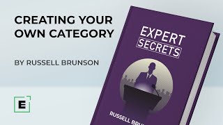 Creating Your Own Category | Insights From The Best-Seller 'Expert Secrets'