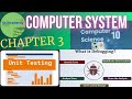 Advanced Techniques for Testing and Debugging | Unit Test | Debugging Chapter 3 Class 10