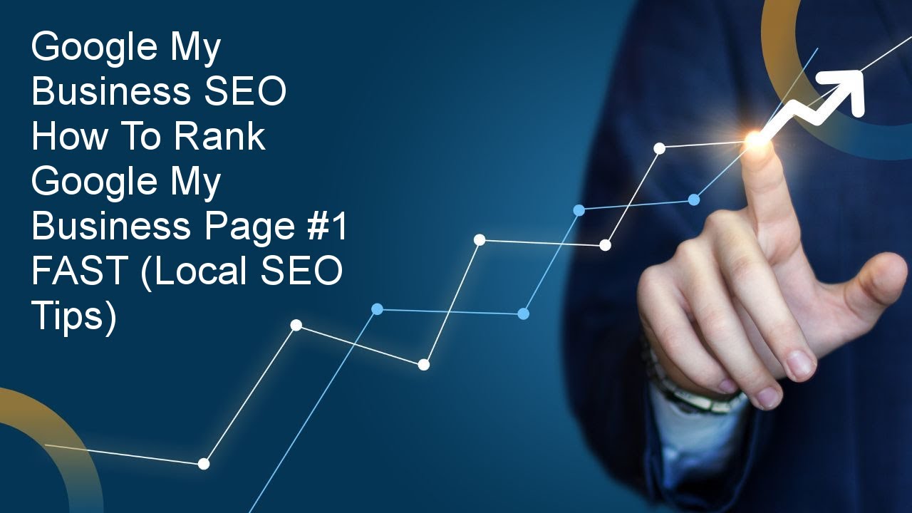 Google My Business SEO | How To Rank Google My Business Page #1 FAST ...