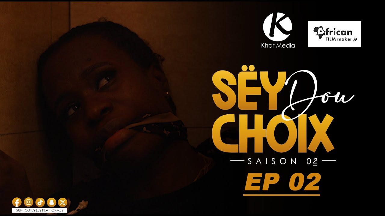 Série -  Sey Dou Choix-  Saison 2 - Episode 2