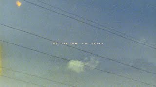 Vance Joy - Way That I'M Going [Official Lyric Video]