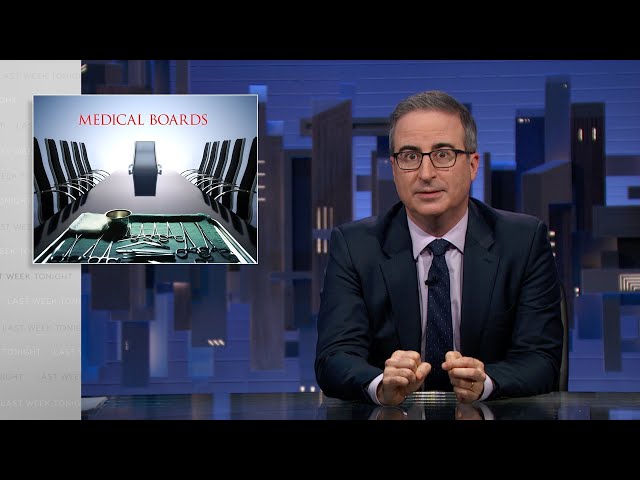 State Medical Boards: Last Week Tonight with John Oliver (HBO)