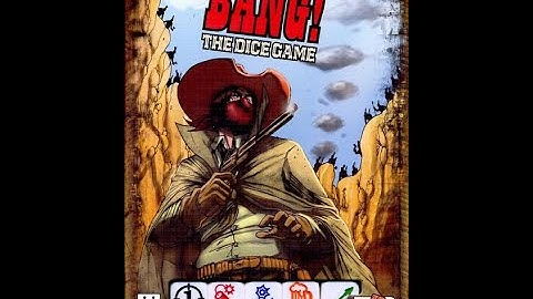 How to play : Bang ! the Dice Game