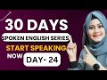 Class 24 Spoken English | Free Spoken English Course | Complete English speaking course day 24