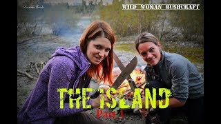 The Island - Two Girls on Bushcraft Tour - Vanessa Blank - Wild Woman Bushcraft