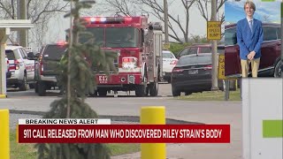 911 call details discovery of Riley Strain's body