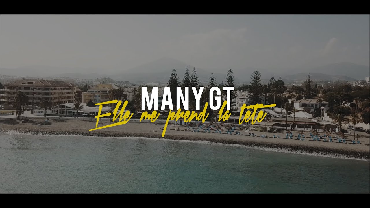 Many GT - Elle me prend la tête