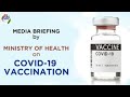 Media Briefing by Ministry of Health on COVID-19 vaccination, Dated: 05.02.2021