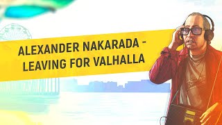 🎵 ALEXANDER NAKARADA - LEAVING FOR VALHALLA