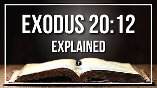 EXODUS 20:12 Explained | EXODUS 20:12 Meaning According to the Bible [KJV]