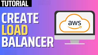 How to Create Load Balancer in AWS (Full 2026 Guide)