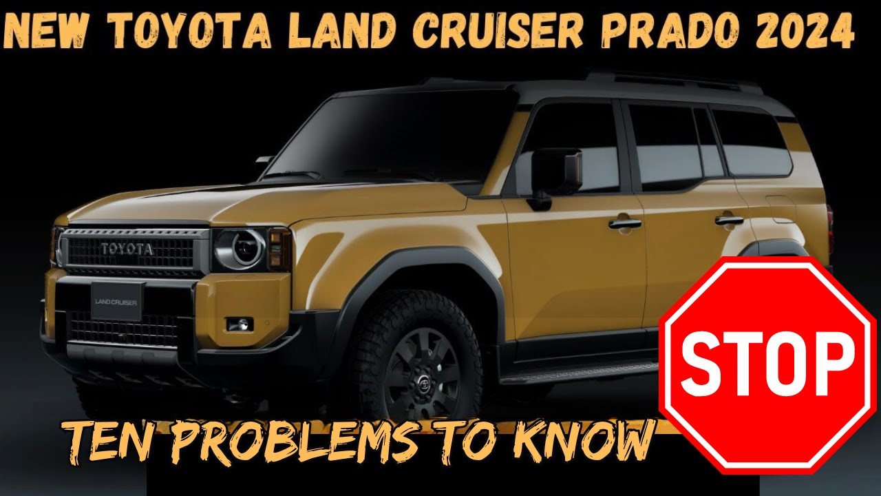 10 Problems To Know Before Buying 2024 Toyota Land Cruiser YouTube 10-problems-to-know-before-buying-2024-toyota-land-cruiser-youtube