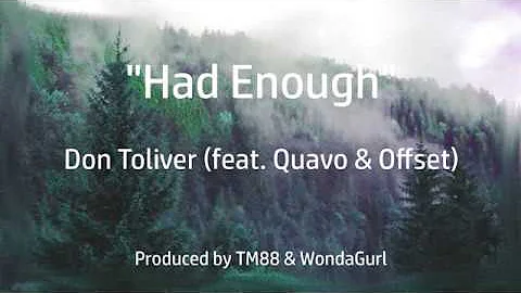 Don Toliver - Had Enough (feat. Quavo & Offset)
